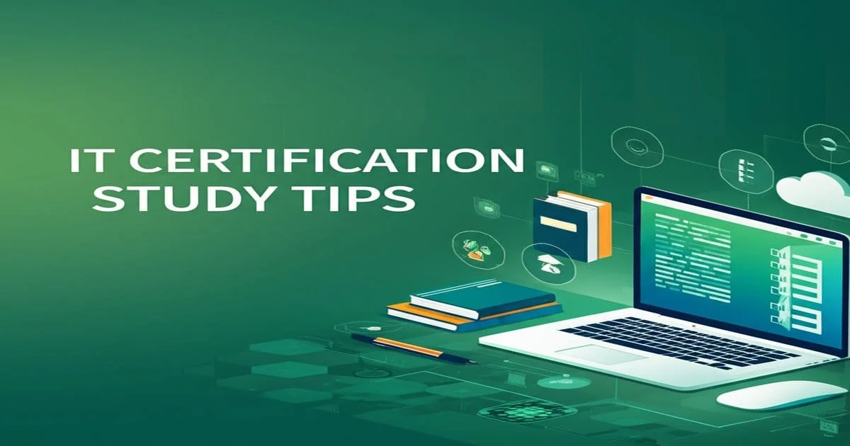 IT certification study tips and proven strategies for passing cloud and tech exams