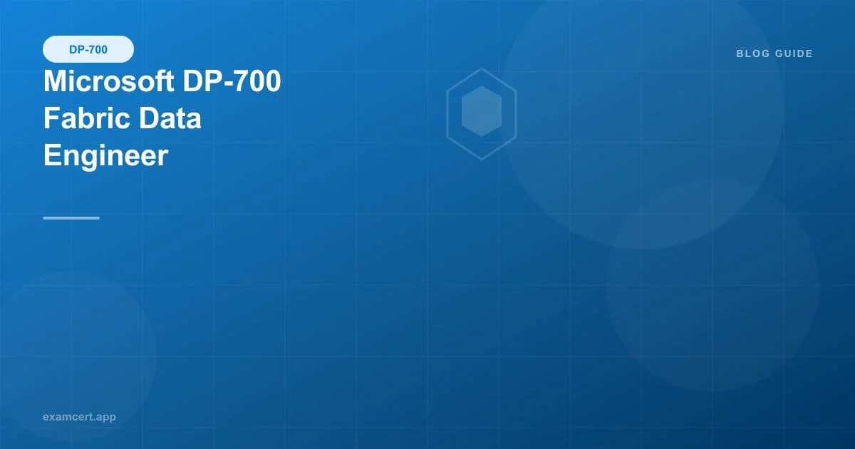 Microsoft DP-700 Guide